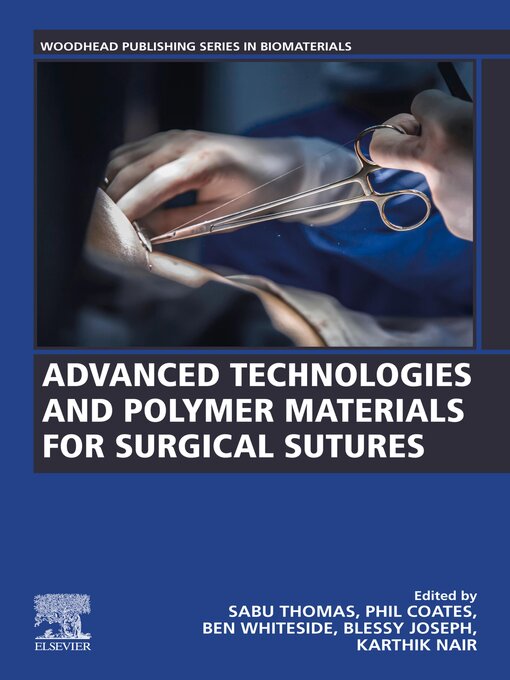 Title details for Advanced Technologies and Polymer Materials for Surgical Sutures by Sabu Thomas - Wait list